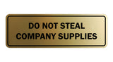 Standard Do Not Steal Company Supplies Sign
