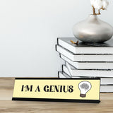 I am Genius Designer Series Desk Sign, Novelty Nameplate (2 x 8")