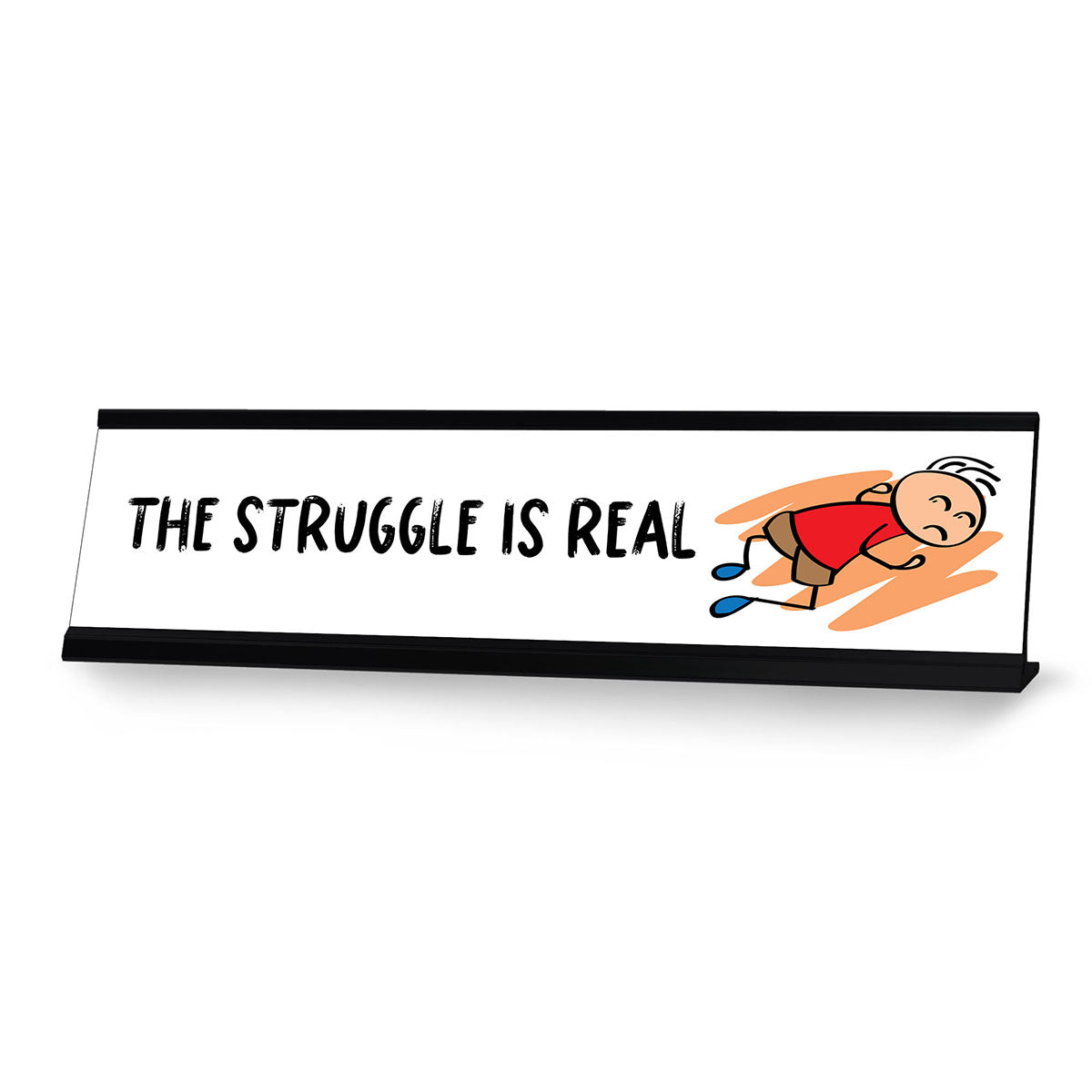 The Struggle is Real Stick People Desk Sign, Novelty Nameplate (2 x 8")