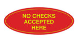 Signs ByLITA Oval No Checks Accepted Here Sign