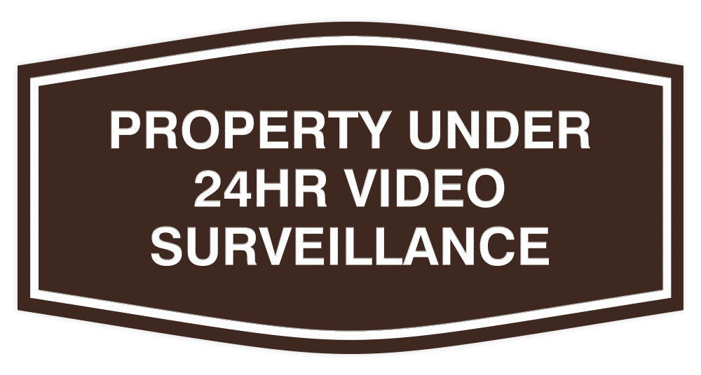Fancy Property Under 24Hr Video Surveillance Sign