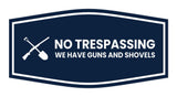 Fancy No Trespassing We have Guns and Shovels Wall or Door Sign