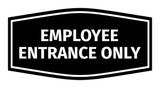 Fancy Employee Entrance Only Sign