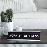 WORK IN PROGRESS Novelty Desk Sign