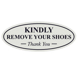 Oval KINDLY REMOVE YOUR SHOES Thank You Sign