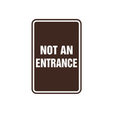 Portrait Round Not An Entrance Sign