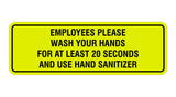 Signs ByLITA Standard Employees Please Wash Your Hands For At Least 20 Seconds And Use Hand Sanitizer Sign