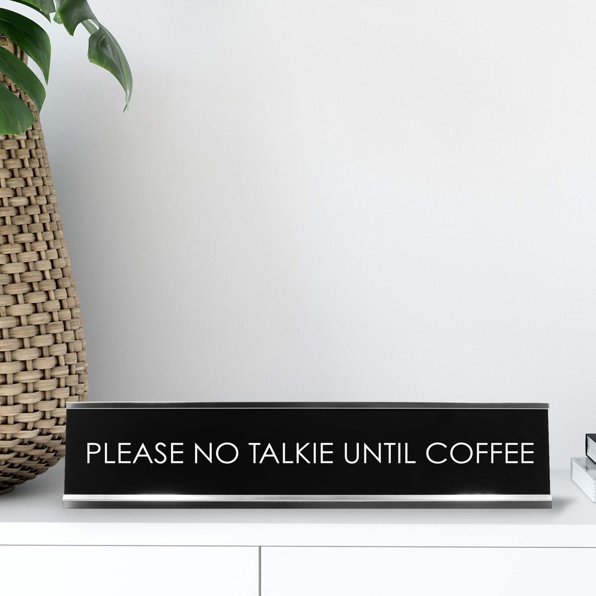 Please No Talkie Until Coffee Novelty Desk Sign