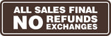 Signs ByLITA Standard All Sales Final No Refunds No Exchanges Sign