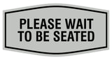 Signs ByLITA Fancy Please Wait To Be Seated Sign