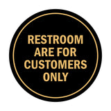 Signs ByLITA Circle Restrooms Are For Customers Only Sign