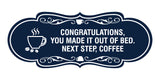 Designer Congratulations, you made it out of bed. Next step, Coffee Wall or Door Sign