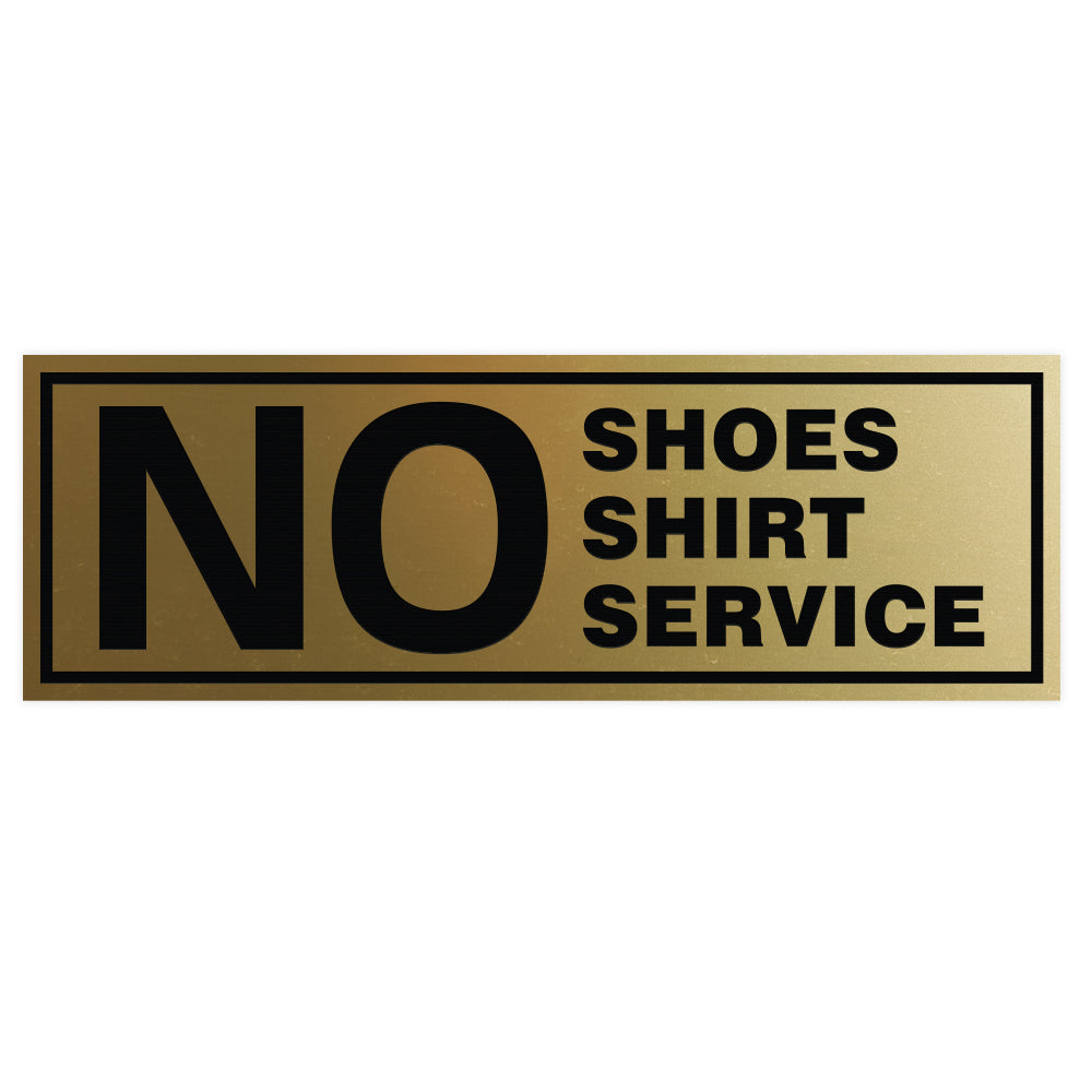 No Shoes No Shirt No Service Door / Wall Sign