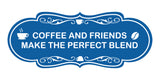 Designer Coffee and Friends Make the Perfect Blend Wall or Door Sign