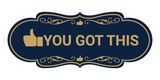 Designer You Got This Wall or Door Sign