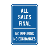 Portrait Round All Sales Final No Refunds No Exchanges Sign