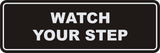 Signs ByLITA Standard Watch Your Step Sign