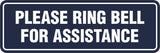 Signs ByLITA Standard Please Ring Bell For Assitance Sign