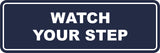 Signs ByLITA Standard Watch Your Step Sign