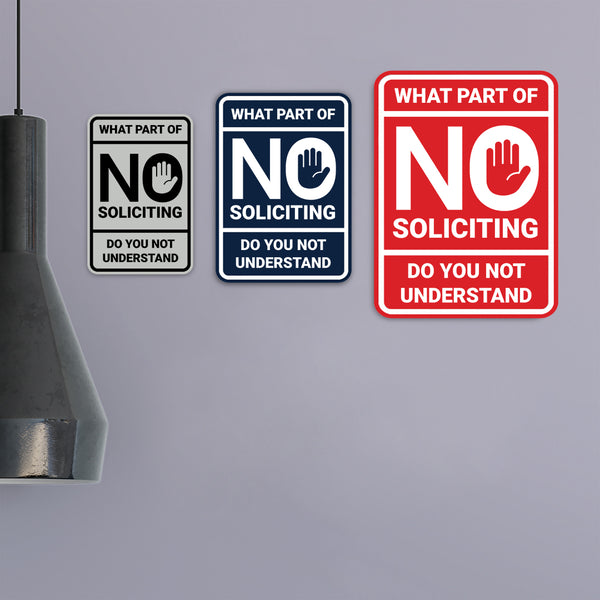 Not Understanding Sign Portrait Round What Part of No Soliciting Do You Not Understand Wall o ...