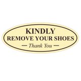 Oval KINDLY REMOVE YOUR SHOES Thank You Sign