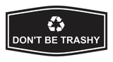 Fancy Don't Be Trashy Wall or Door Sign