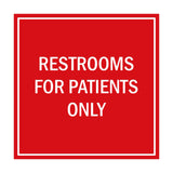 Signs ByLITA Square Restrooms For Patients Only Sign