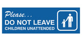 Basic Do Not Leave Children Unattended Door / Wall Sign
