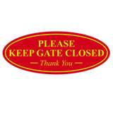 Oval PLEASE KEEP GATE CLOSED Thank You Sign