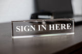 Sign In Here - Office Desk Accessories D?cor