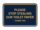 Classic framed Please Stop Stealing Our Toilet Paper Sign