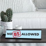 No BS Allowed, Designer Series Desk Sign Novelty Nameplate (2 x 8")