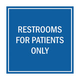 Signs ByLITA Square Restrooms For Patients Only Sign