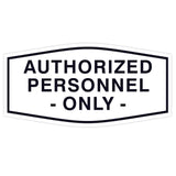 Fancy Authorized Personnel Only Sign