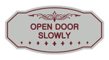 Victorian Open Door Slowly Sign