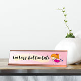 I'm Lazy, But I'm Cute, Stick People Series Desk Sign (2 x 8")