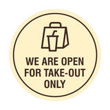 Circle We Are Open For Take-Out Only Sign