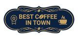 Designer Best Coffee In Town Wall or Door Sign