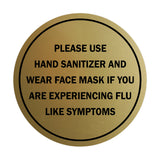 Circle Please Use Hand Sanitizer and Wear Face Mask If You Are Experiencing Flu Like Symptoms Sign