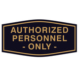 Fancy Authorized Personnel Only Sign