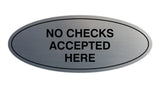 Signs ByLITA Oval No Checks Accepted Here Sign