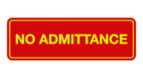 Signs ByLITA Standard No Admittance Sign