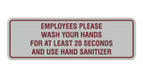 Signs ByLITA Standard Employees Please Wash Your Hands For At Least 20 Seconds And Use Hand Sanitizer Sign