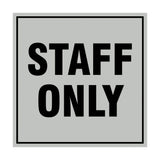 Signs ByLITA Square Staff Only Sign
