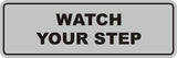Signs ByLITA Standard Watch Your Step Sign