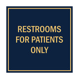 Signs ByLITA Square Restrooms For Patients Only Sign