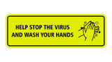 Standard Help Stop The Virus And Wash Your Hands Sign