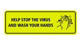 Standard Help Stop The Virus And Wash Your Hands Sign