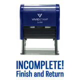 Incomplete Finish And Return Teacher Self Inking Rubber Stamp