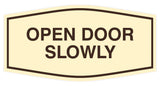 Fancy Open Door Slowly Sign